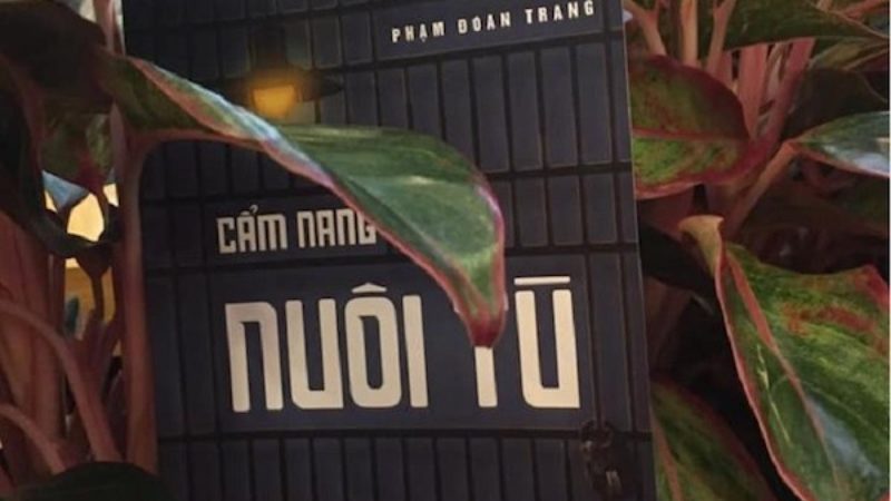 Sách "Cẩm Nang Nuôi Tù" của tác giả Phạm Đoan Trang, Nhà Xuất Bản Tự Do. Ảnh: VNTB