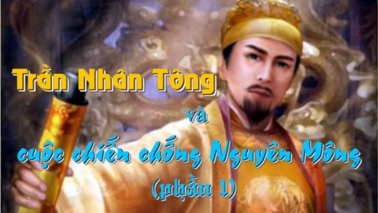 Vua Trần Nhân Tông và cuộc chiến chống quân Nguyên Mông. Ảnh chụp kênh youtube Nguyệt Quỳnh và bạn hữu