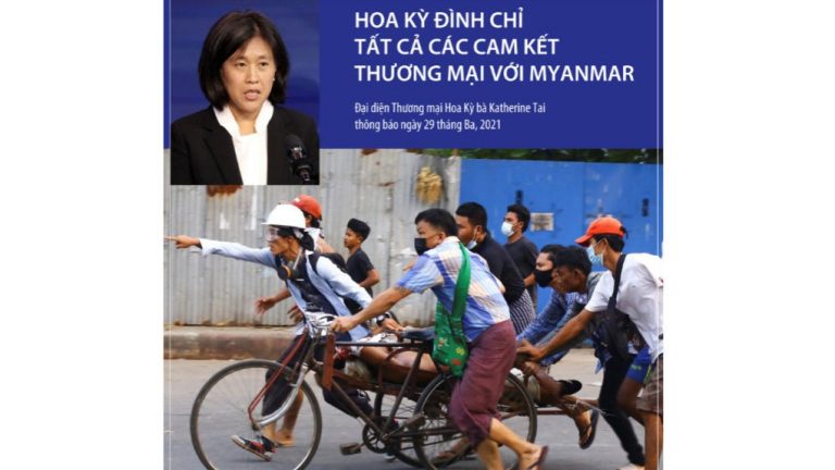 Đại Diện Thương Mại Hoa Kỳ bà Katherine Tai, hôm 29/3/2021 cho biết Hoa Kỳ sẽ ngay lập tức đình chỉ mọi cam kết với Myanmar theo một thỏa thuận thương mại và đầu tư năm 2013, cho đến khi có sự trở lại của chính phủ được bầu cử một cách dân chủ.