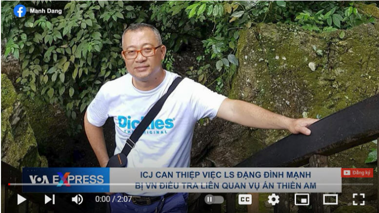 Ủy ban Luật gia Quốc tế (ICJ) lên án việc điều tra hình sự đối với Luật sư Đặng Đình Mạnh (trong ảnh) theo cáo buộc “Lợi dụng quyền tự do dân chủ.” Ảnh chụp màn hình VOA