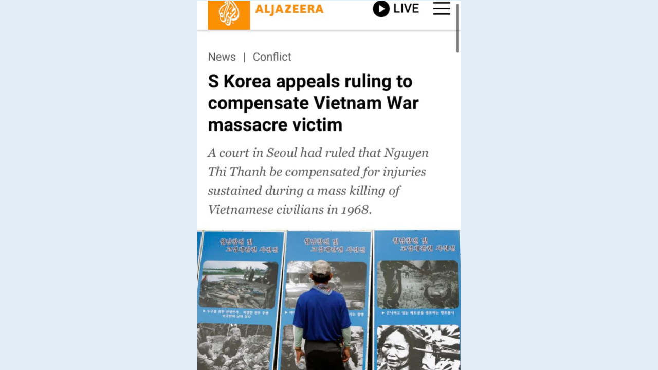 Chính phủ Hàn Quốc kháng cáo bản án của tòa án quận trung tâm Seoul phán rằng phải bồi thường cho nạn nhân của một tội ác chiến tranh do lính Nam Hàn gây ra vào năm 1968 trong thời chiến tranh Việt Nam. Ảnh chụp màn hình FB Le Nguyen Duy Hau