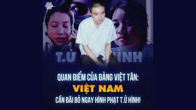 Quan điểm của đảng Việt Tân: Việt Nam cần phải loại trừ ngay hình phạt tử hình