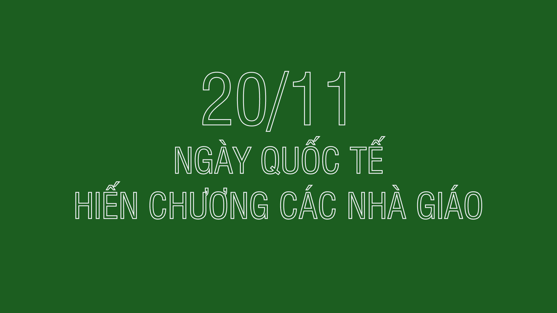 Ngày Quốc tế Hiến chương các Nhà giáo 20/11