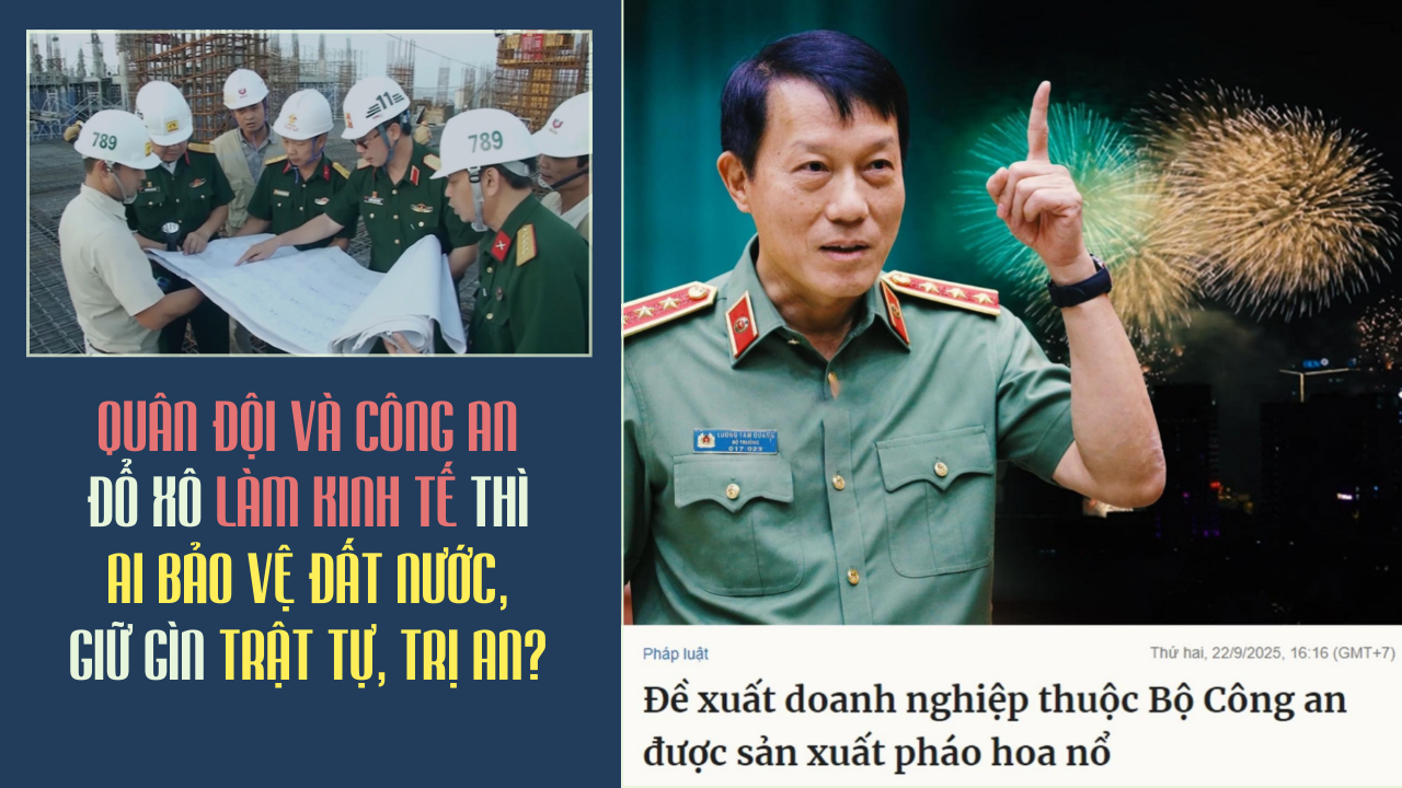 Khi cả Quân đội lẫn Công an tranh nhau làm kinh tế thì ai bảo vệ Đất nước, giữ gìn trật tự & trị an?