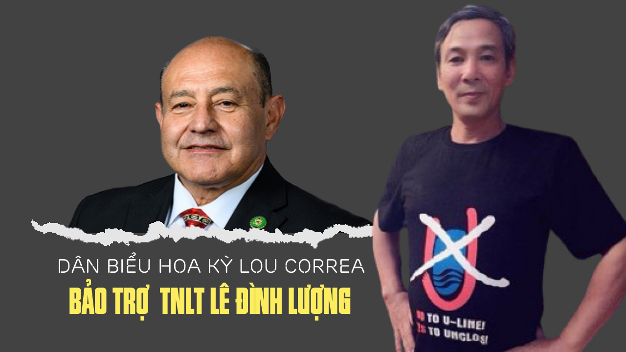 Dân biểu Hoa Kỳ Lou Correa bảo trợ Nhà hoạt động Lê Đình Lượng - người bị giam giữ 20 tù với cáo buộc vô căn cứ "Lật đổ chính quyền nhân dân" theo Điều 79, Bộ luật Hình sự Việt Nam