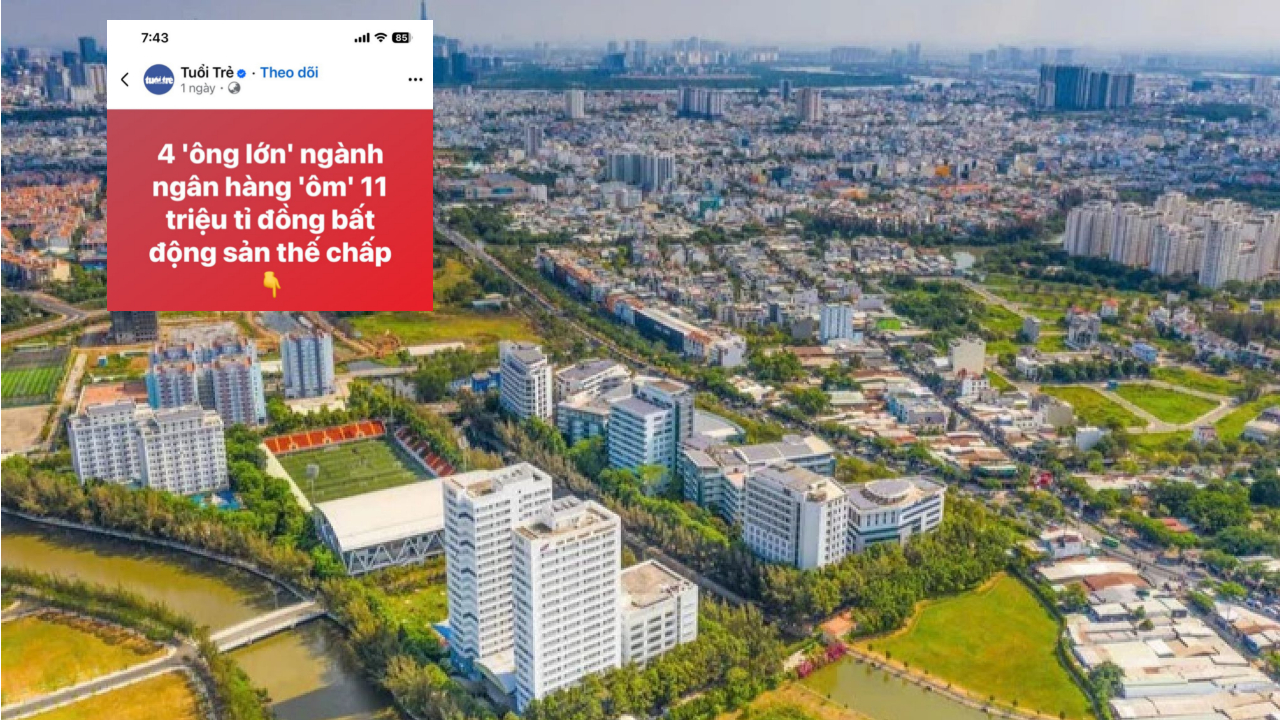 4 'ông lớn' ngành ngân hàng 'ôm' 11 triệu tỉ đồng bất động sản thế chấp. (Báo Tuổi Trẻ)