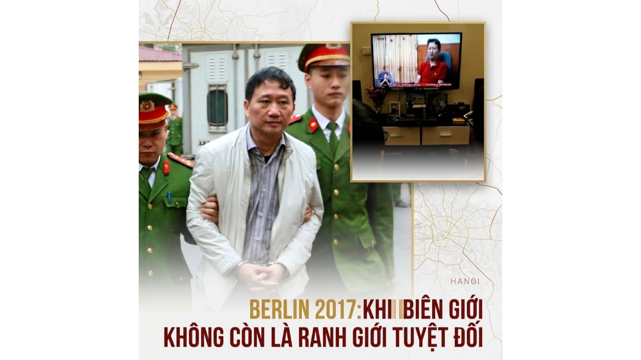 Trịnh Xuân Thanh bị bắt cóc giữa Berlin mang về Việt Nam năm 2017: Một vụ đàn áp xuyên quốc gia điển hình