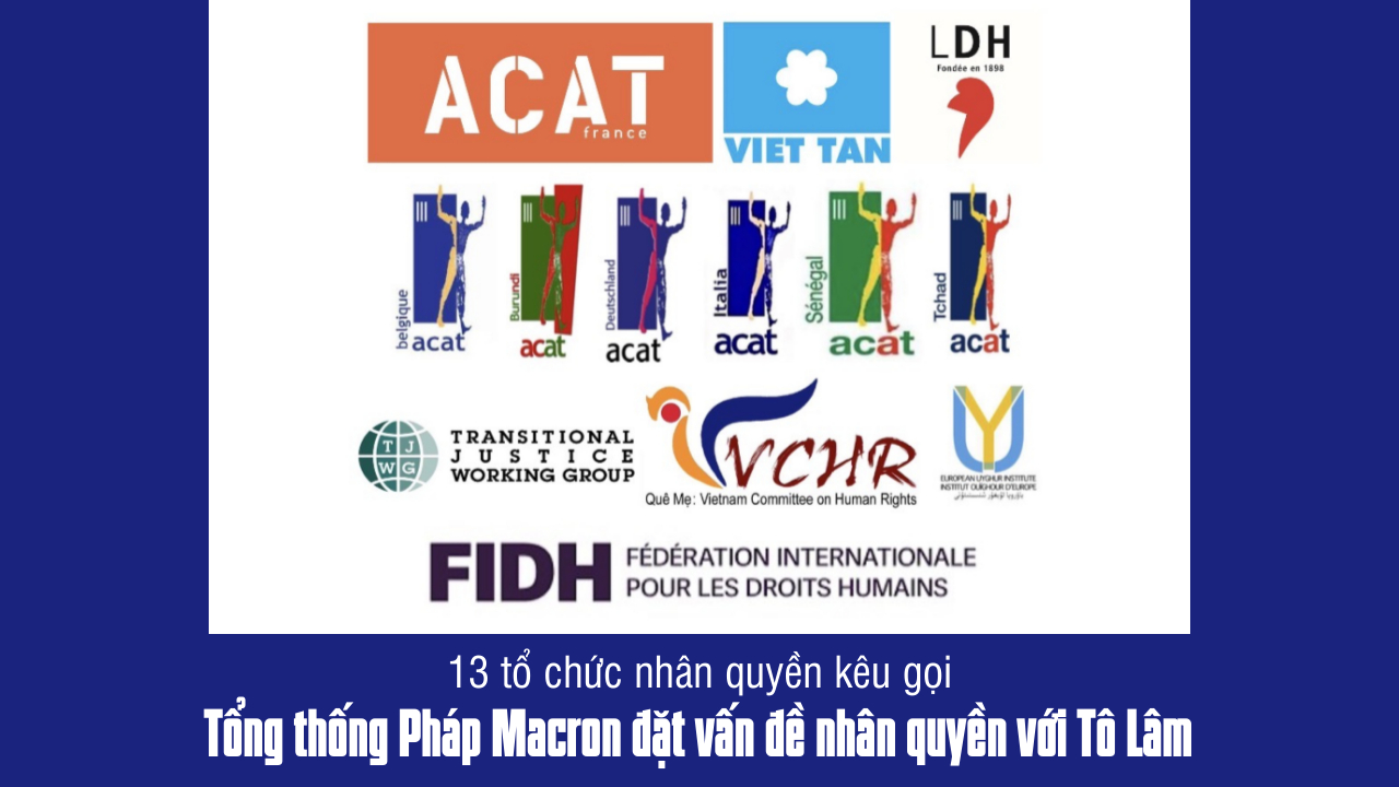 13 tổ chức nhân quyền gửi thư kêu gọi Tổng thống Pháp Macron đặt vấn đề nhân quyền với Tô Lâm nhân chuyến thăm của ông này đến Pháp từ 9-11/9/2026